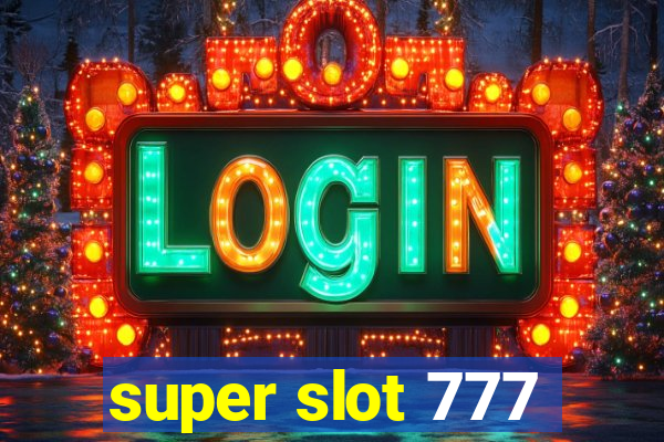 super slot 777