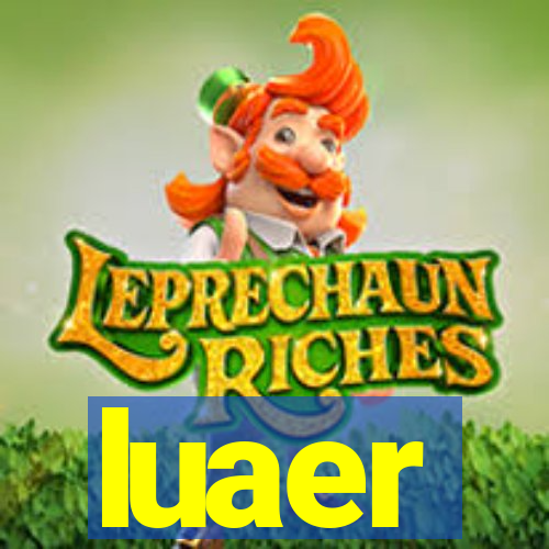 luaer