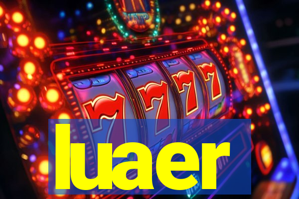 luaer