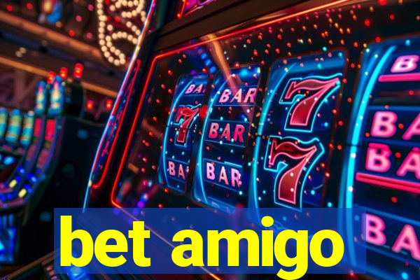 bet amigo