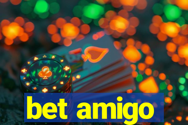 bet amigo