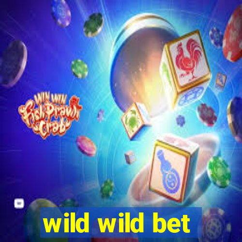 wild wild bet