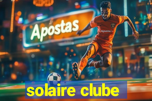 solaire clube