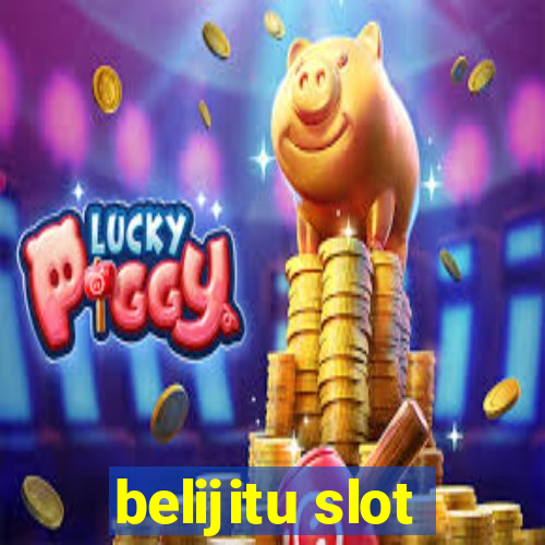 belijitu slot