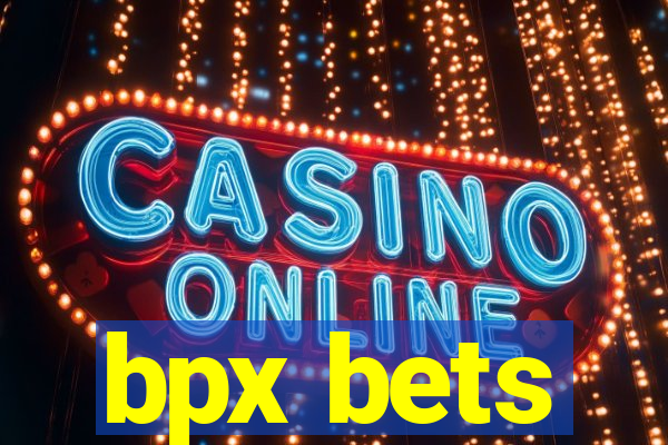 bpx bets