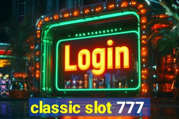 classic slot 777