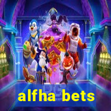 alfha bets