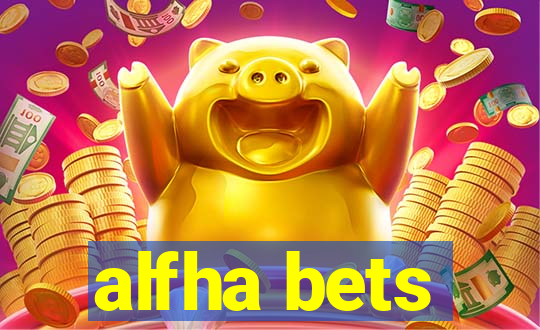 alfha bets