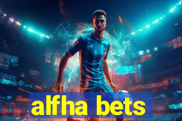 alfha bets