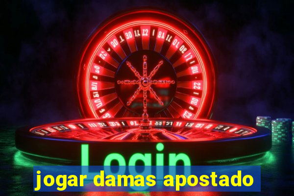 jogar damas apostado