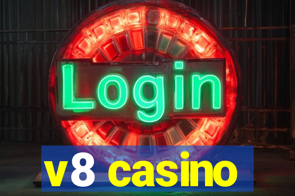 v8 casino