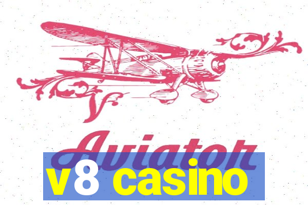 v8 casino