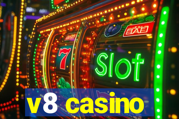 v8 casino