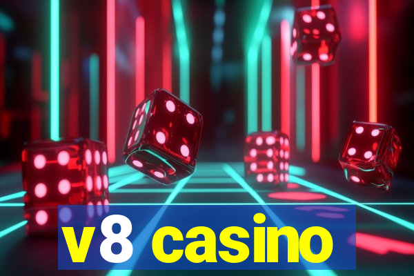 v8 casino