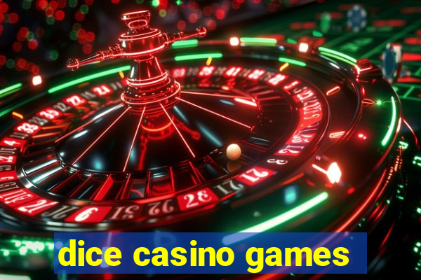 dice casino games