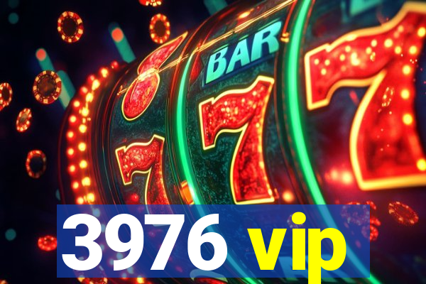 3976 vip