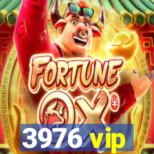 3976 vip