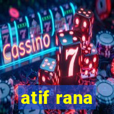 atif rana