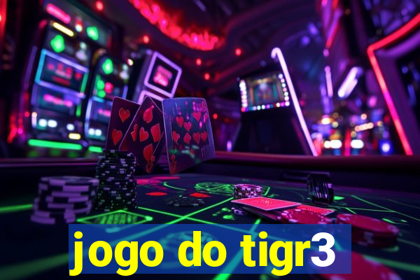 jogo do tigr3