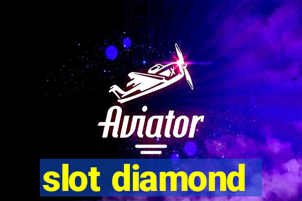 slot diamond