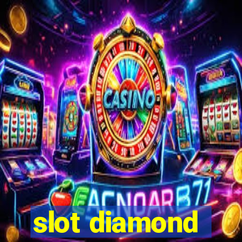 slot diamond