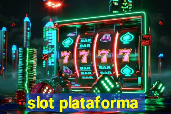 slot plataforma