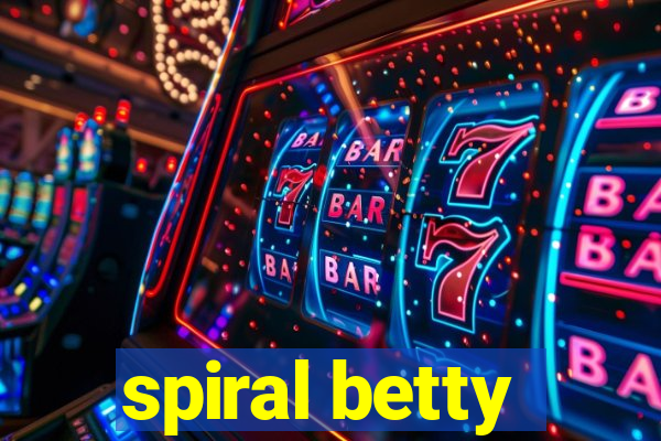 spiral betty