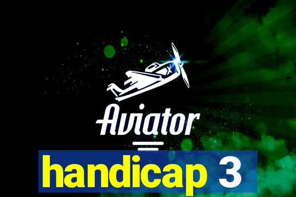 handicap 3