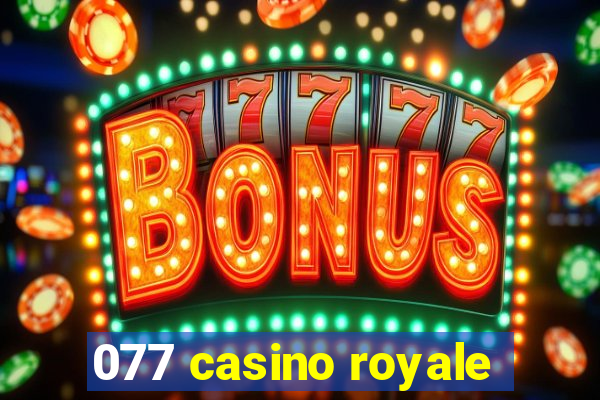 077 casino royale