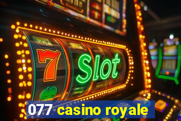 077 casino royale