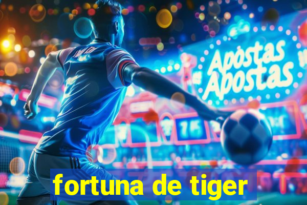 fortuna de tiger