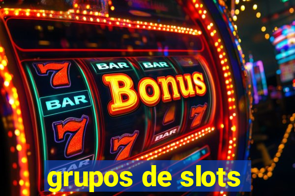 grupos de slots