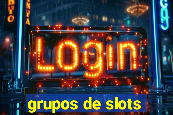 grupos de slots