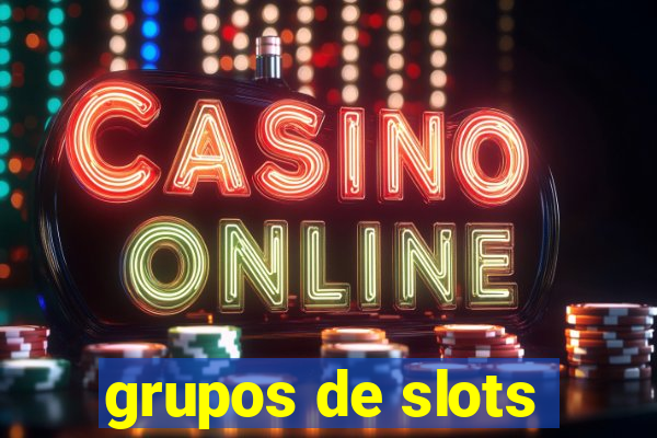 grupos de slots