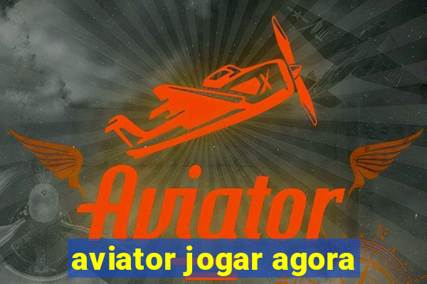 aviator jogar agora