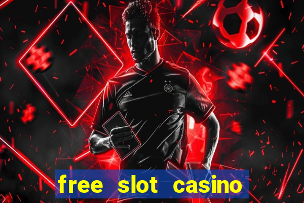 free slot casino games with bonus