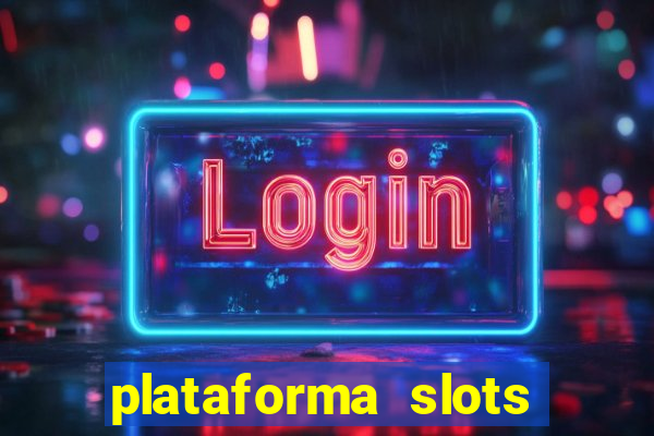 plataforma slots com bonus de cadastro