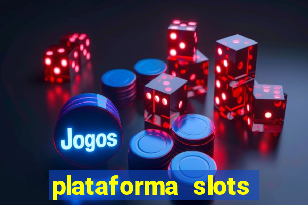 plataforma slots com bonus de cadastro