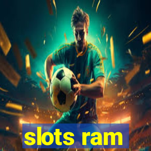 slots ram