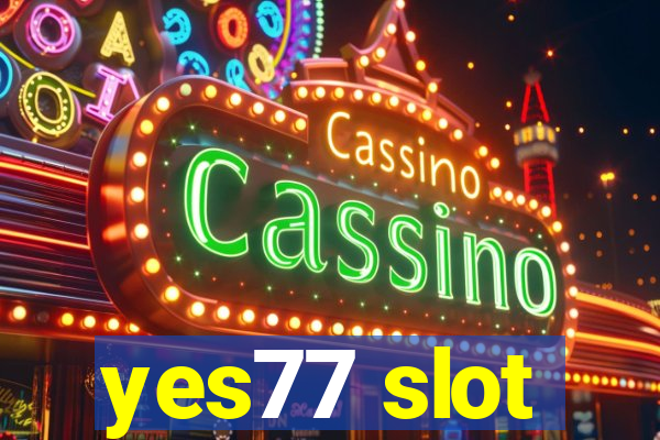 yes77 slot