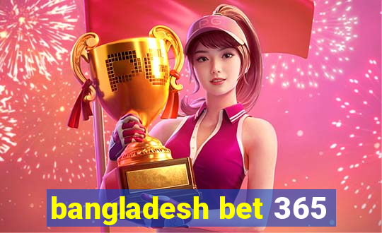 bangladesh bet 365