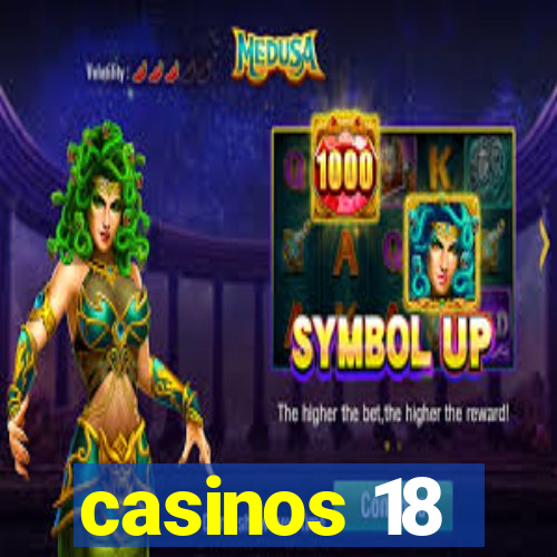 casinos 18