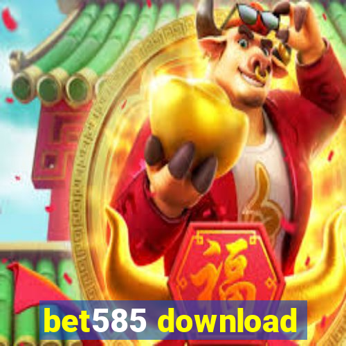 bet585 download