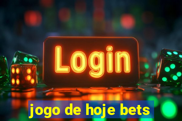 jogo de hoje bets