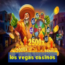 los vegas casinos