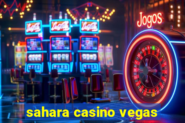 sahara casino vegas