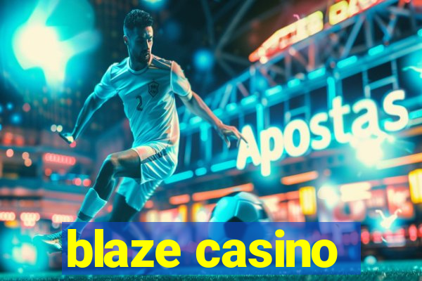 blaze casino