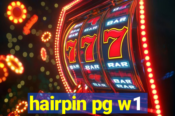 hairpin pg w1