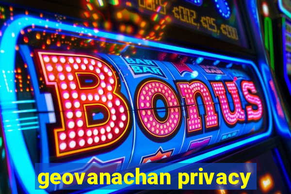 geovanachan privacy