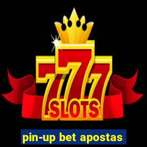 pin-up bet apostas